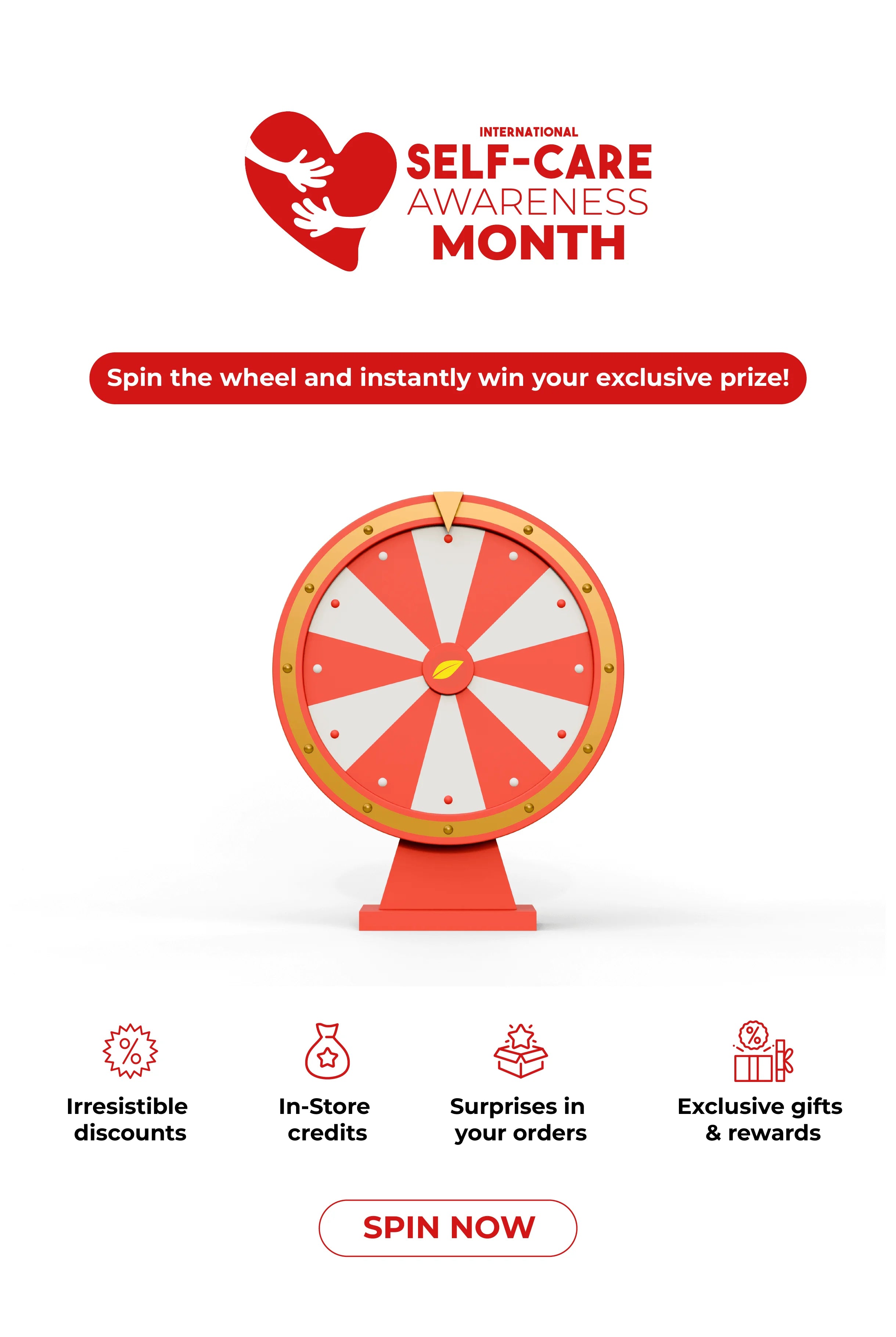 Mobile banner Self-Care Awareness Month – Spin the wheel and win exclusive discounts, in-store credits, surprises and rewards.